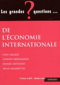 Les grandes questions de l'économie internationale