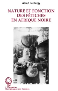 Nature et fonction des fétiches en Afrique noire