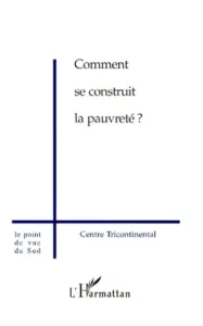 Comment se construit la pauvreté ?