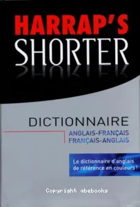 Harrap's shorter. Dictionnaire : anglais-français/français-anglais