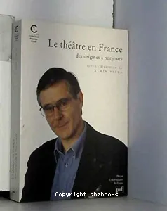 Le théâtre en France, des origines à nos jours