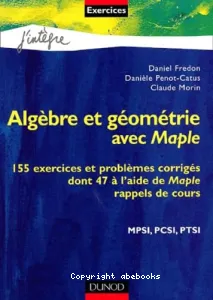 Algèbre et géométrie avec Maple