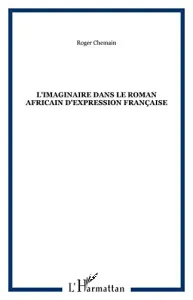 L'Imaginaire dans le roman africain d'expression française