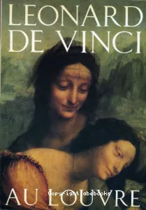 Léonard de Vinci au Louvre