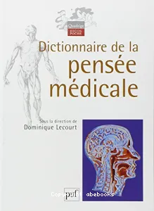 Dictionnaire de la pensée médicale