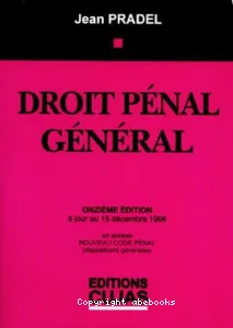 Introduction générale, droit pénal général