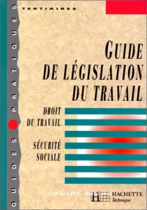 Guide de législation du travail