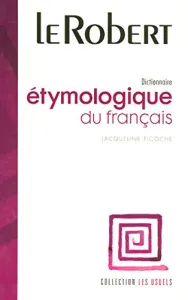 Dictionnaire étymologique du français