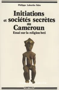 Initiations et sociétés secrètes au Cameroun