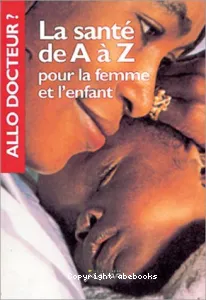 La santé de A à Z pour la femme et l'enfant