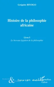 Le berceau égyptien de la philosophie