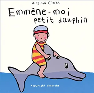 Emmène-moi, petit dauphin