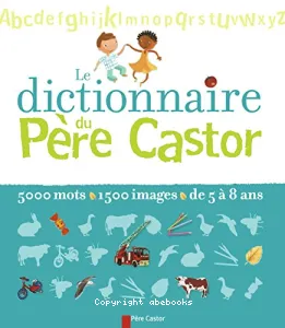 Le dictionnaire du Père Castor