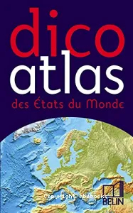 Dico atlas des Etats du monde