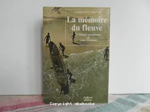 La mémoire du fleuve