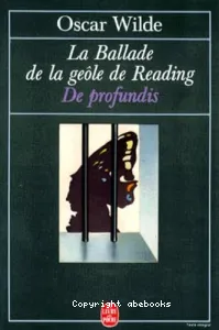 La Ballade de la geôle de Reading ; De profundis