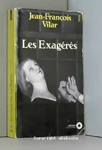 Les Exagérés