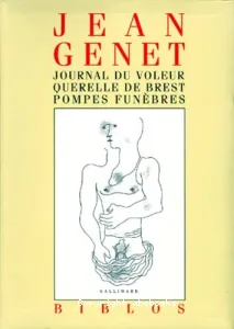 Journal du voleur ; Querelle de Brest ; Pompes funèbres