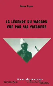 La légende du Wagadu vue par Sia Yatabere