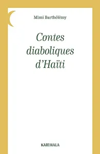 Contes diaboliques d'Haïti ; suivi d'un glossaire