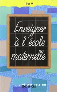 Enseigner à l'école maternelle