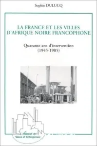 La France et les villes d'Afrique noire francophone