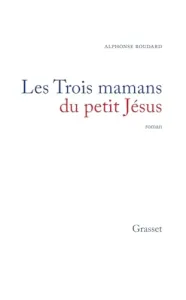 Les trois mamans du petit Jésus