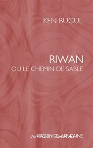 Riwan ou Le chemin de sable