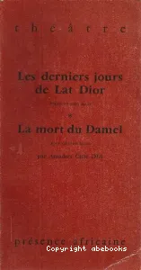 Les Derniers jours de Lat Dior ; La Mort du Damel