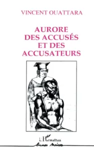 Aurore des accusés et des accusateurs