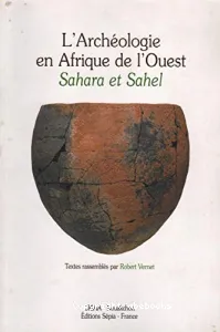 L'archéologie en Afrique de l'Ouest