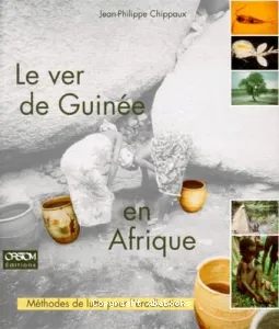 Le ver de Guinée en Afrique