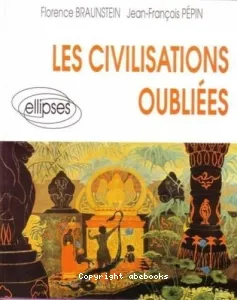 Les civilisations oubliées