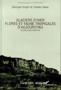 Glaciers d'hier, flores et faunes d'aujourd'hui