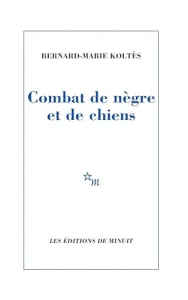 Combat de nègre et de chiens ; (suivi des) Carnets