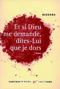 Et si Dieu me demande, dites-Lui que je dors