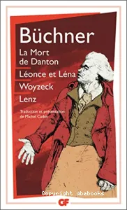 La mort de Danton ; Léonce et Léna ; Woyzeck ; Lenz