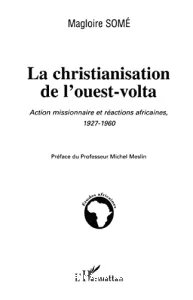 La christianisation de l'Ouest-Volta