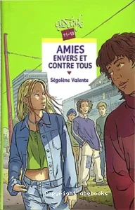 Amies envers et contre tous