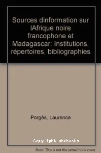 Sources d'information sur l'Afrique noire francophone et Madagascar