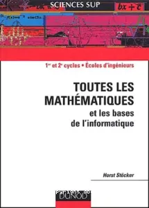 Toutes les mathématiques et les bases de l'informatiques