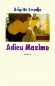 Adieu, Maxime