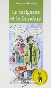 La Fatigante et le fainéant