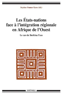 Les États-nations face à l'intégration régionale en Afrique de l'Ouest