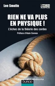 Rien ne va plus en physique !