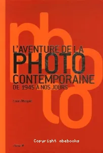 L'aventure de la photo contemporaine