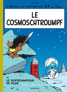 Le cosmoschtroumpf ; Le schtroumpfeur de pluie