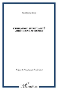 L'Imitation, spiritualité chrétienne africaine