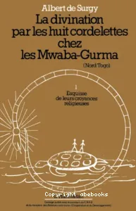 La Divination par les huit cordelettes chez les Mwaba-Gurma