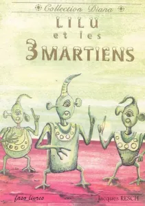 Lilu et les 3 Martiens